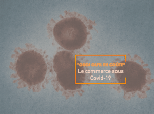 Le commerce sous Covid-19